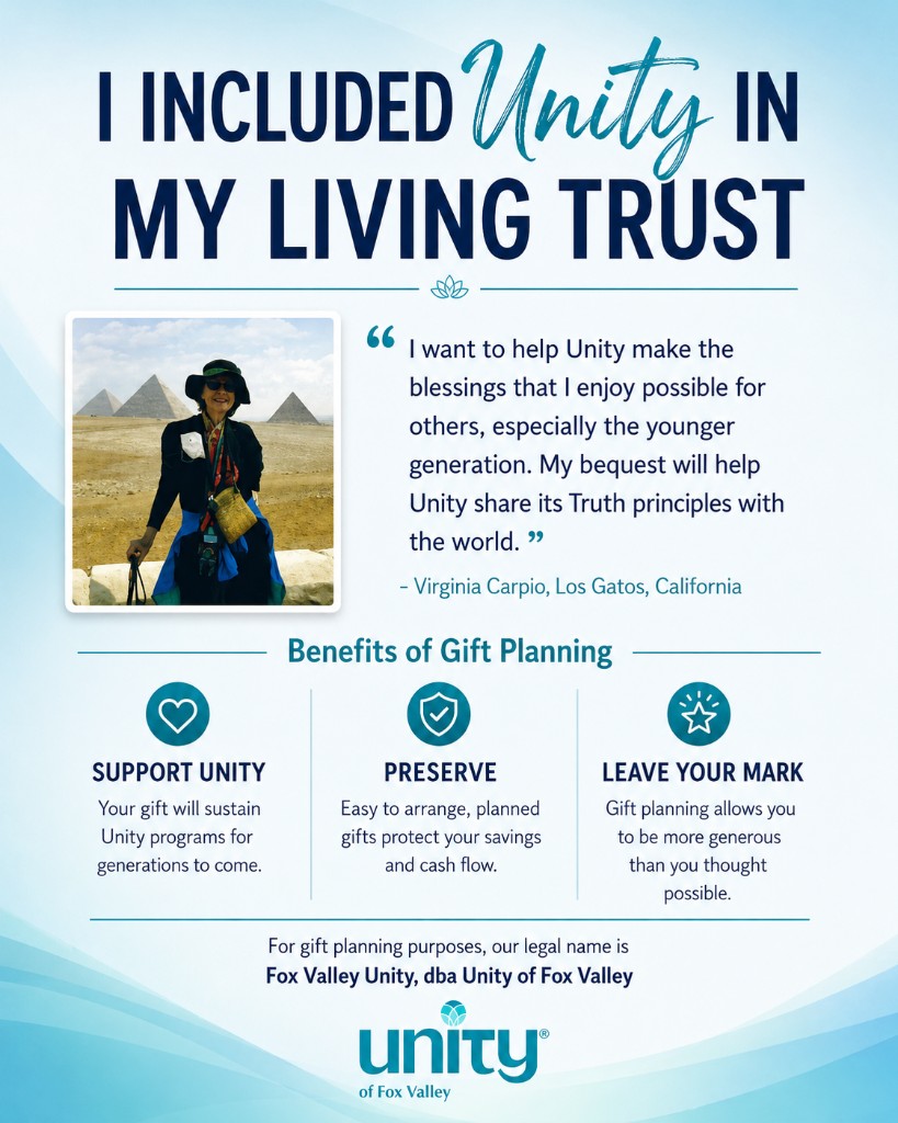 I included Unity in my living trust — planned giving at Unity of Fox Valley
